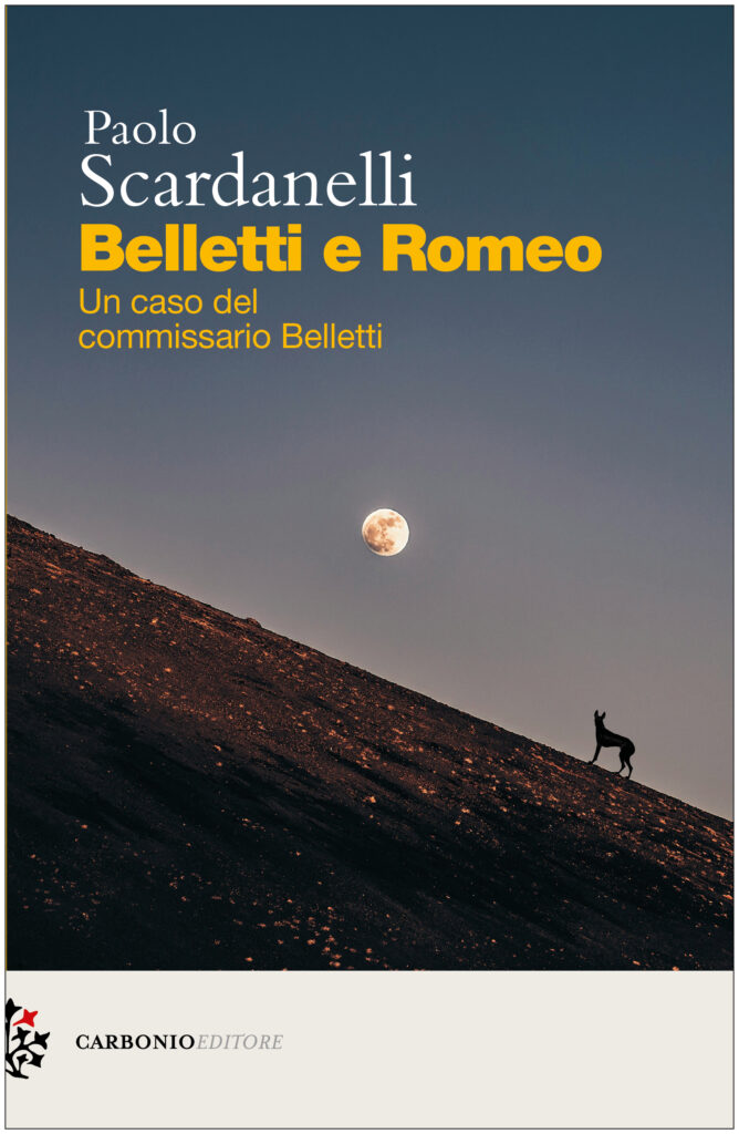 Belletti e Romeo. Un caso del commissario BellettiPaolo Scardanelli
